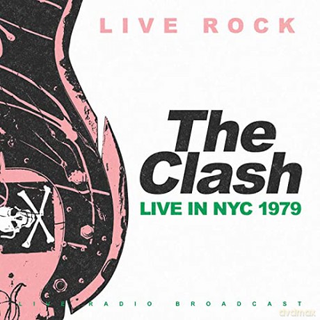 The Clash: Clash (The) - Live In New York 1979 [CD]