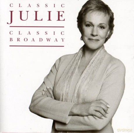Julie Andrews: Classic Julie - Classic Broadway [CD]