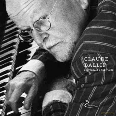 Claude Ballif: Claude Ballif - l'oeuvre Pour Flute [CD]