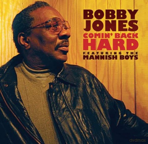 Bobby Jones: Comin' Back Hard [CD]