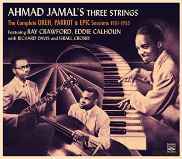 Ahmad Jamals Three Strings: Complete Okeh, Parrot And Epic Sessions 1951-1955 [2CD]