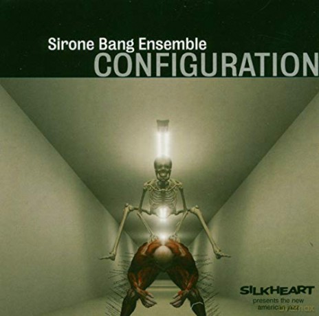Sirone Bang Ensemble: Configuration [CD]
