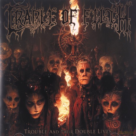 Cradle Of Filth: Cradle Of Filth - Trouble And Their Double Lives [CD]