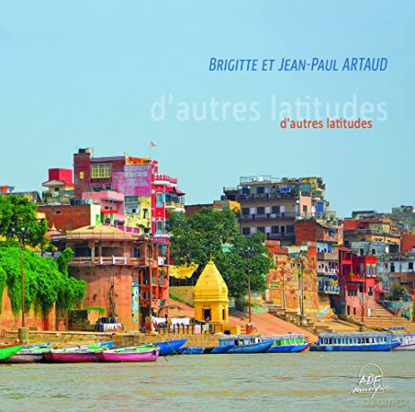 Brigitte Artaud: Dautres Latitudes [CD]