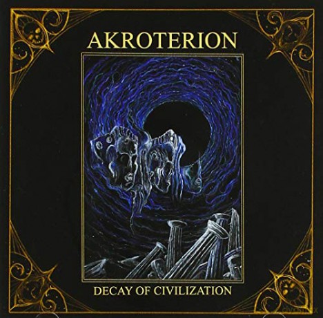 Akroterion: Decay Of Civilization [CD]