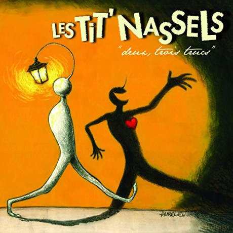 Les Tit' Nassels: Deux, Trois Trucs [CD]