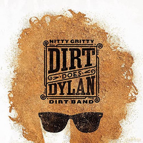 Nitty Gritty Dirt Band: Dirt Does Dylan [CD]