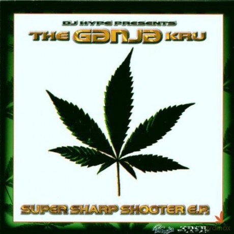 Dj Hype: Dj Hype Presents The Ganja Kru: Super Sharp Shooter E.P. [CD]