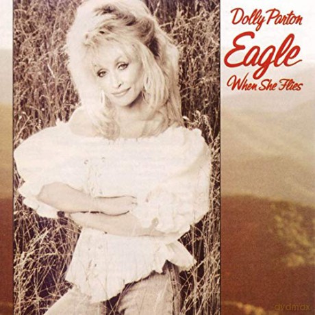 Dolly Parton - Eagle When She Flies [CD]