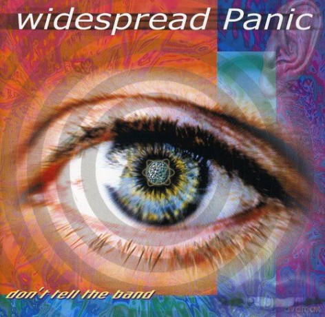 Widespread Panic: Don't Tell the Band [CD]