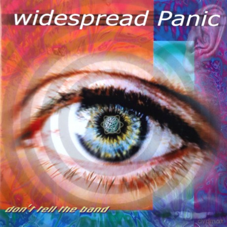 Widespread Panic: Don't Tell the Band [CD]