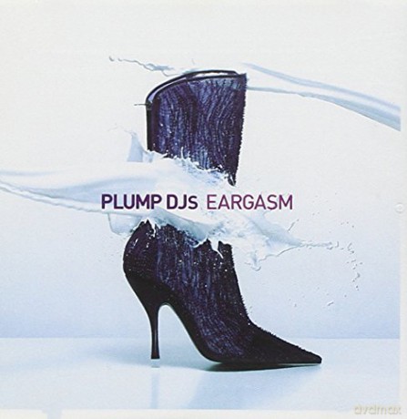 Plump Djs: Eargasm [CD]