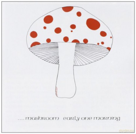 Mushroom: Early One Morning [CD]