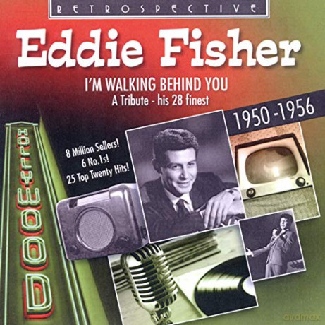 Eddie Fisher: Eddie Fisher i'm Walking Behind You - a Tribute His 28 Finest 1950-1956 [CD]