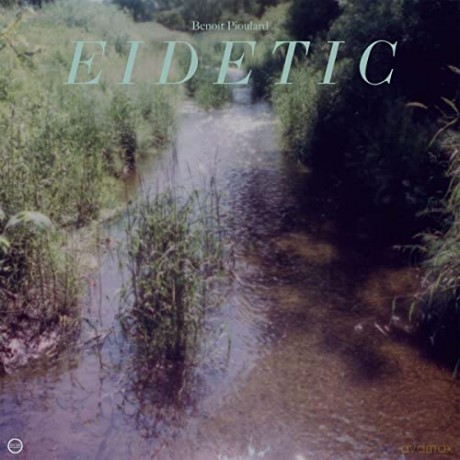 Benoit Pioulard: Eidetic [CD]