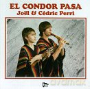 Joel And Cedric Perri: El Condor Pasa [CD]