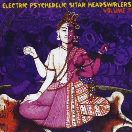 Electric Psychedelic Sitar Head Swirlers, Vol. 11 [CD]