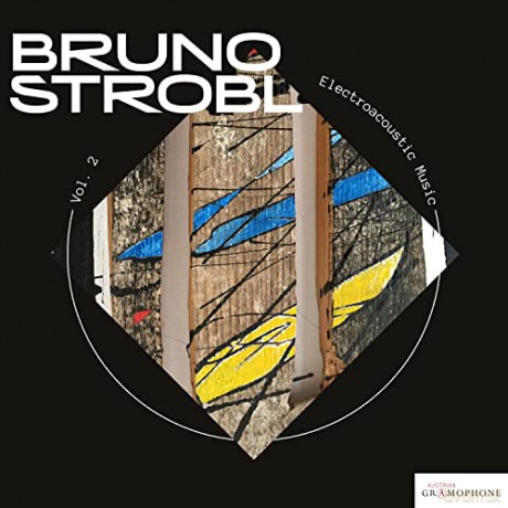 Bruno Strobl: Electroacoustic Music 2 [CD]