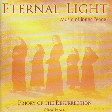 Priory of the Resurrection: Eternal Light:music of Inner Peace [CD]