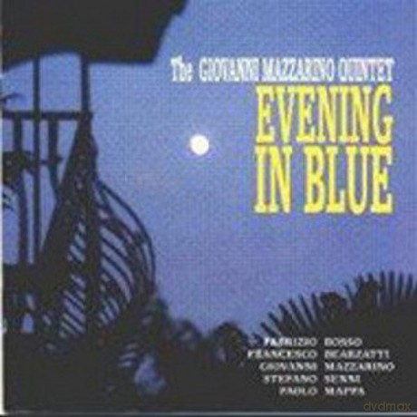 The Giovanni Mazzarino Quintet: Evening In Blue [CD]