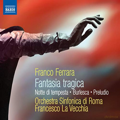F. Ferrara: Ferrara: Preludio/ Fantasia Tragica/ Notte Di Tempesta/ Burlesca [CD]