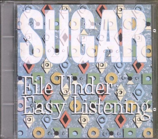 Sugar: File Under: Easy Listening [CD]