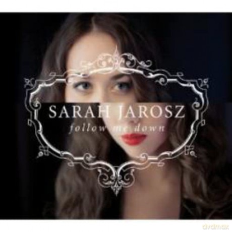 Sarah Jarosz: Follow Me Down [CD]