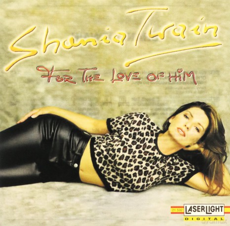 Shania Twain: For the Love of Him [CD]