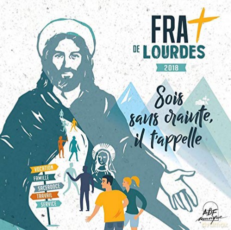 Frat De Lourdes: Frat De Lourdes - Sois Sans Crainte Il Tappelle [CD]