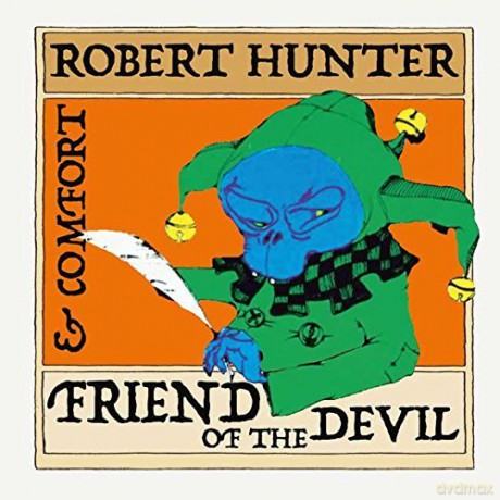 Robert Hunter and Comfort: Friend Of The Devil -Live 1978 [CD]