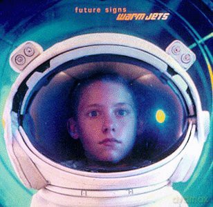 Warm Jets: Future Signs [CD]