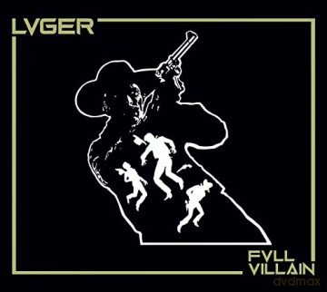 Lvger: Fvll Villain (Expanded Edition) [CD]