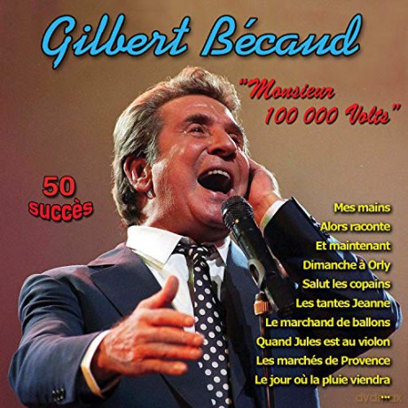 Gilbert Becaud: Gilbert Becaud - Monsieur 100 000 Volts - 50 Succes [CD]