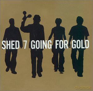 Shed Seven: Going for Gold - the Greatest Hits [CD]