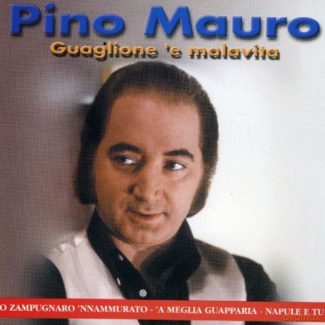 Pino Mauro: Guaglione E Malavita [CD]