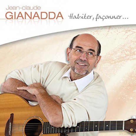 Jean-Claude Gianadda: Habiter Faconner [CD]