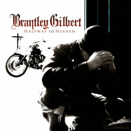 Brantley Gilbert: Halfway to Heaven [CD]