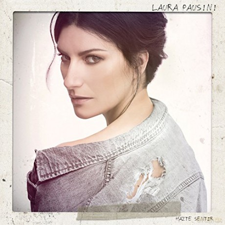 Laura Pausini: Hazte Sentir [CD]