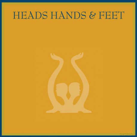 Heads Hands and Feet: Heads Hands and Feet [CD]