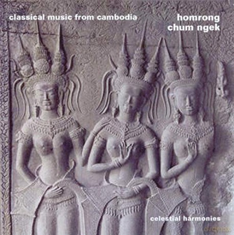 Chum Ngek: Homrong: Classical Music From Cambodia [CD]