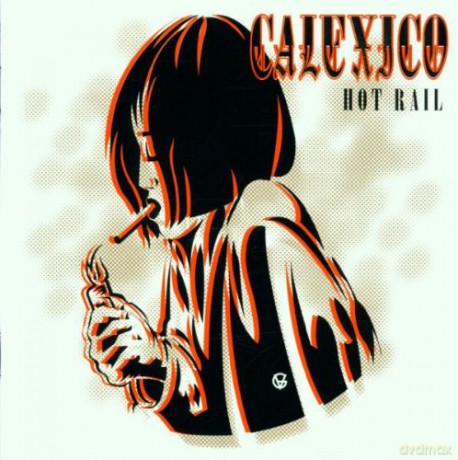 Calexico: Hot Rail [CD]
