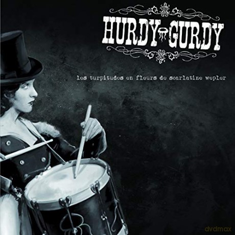 Hurdy-Gurdy: Hurdy-Gurdy - Les Turpitudes En Fleurs De Carlatine Wepler [CD]