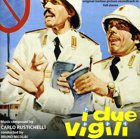 Carlo Rustichelli: I Due Vigili/ma Chi Ti Ha Dato La Patente [CD]