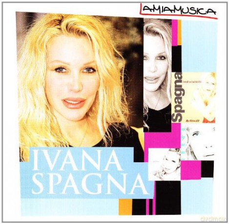 Ivana Spagna: I Successi Storici Originali [CD]