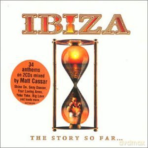 Ibiza: The Story So Far... [CD]