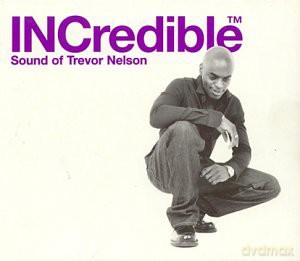 Incredible Sound Of Trevor Nelson [CD]