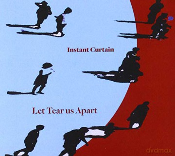 Instant Curtain: Instant Curtain - Let Tear Us Apart [CD]