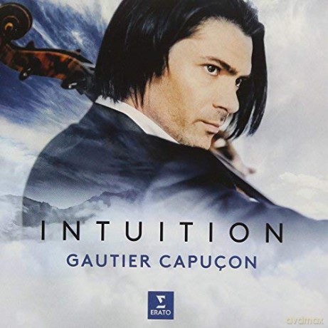Gautier Capucon: Intuition [CD]