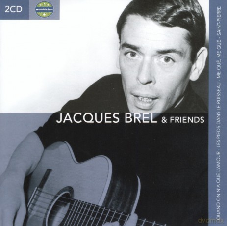 Jacques Brel: Jacques Brel and Friends [2CD]