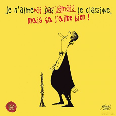 Je N'Aimerai Jamais Le Classique, Mais A J'Aime B [CD]